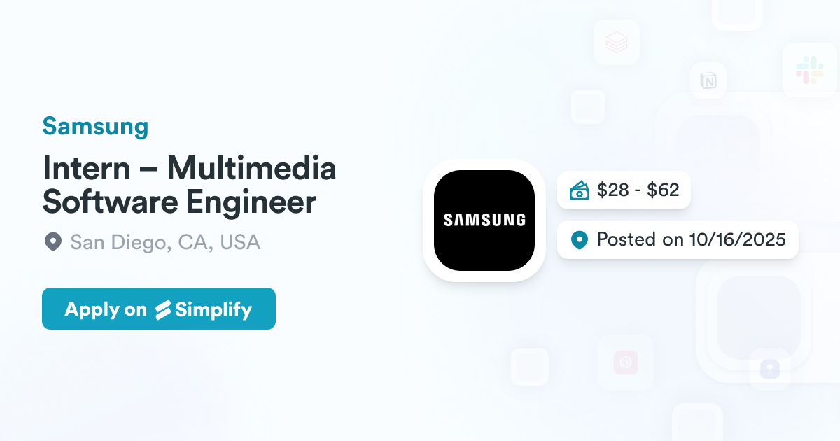 Intern – Multimedia Software Engineer @ Samsung | Simplify Jobs