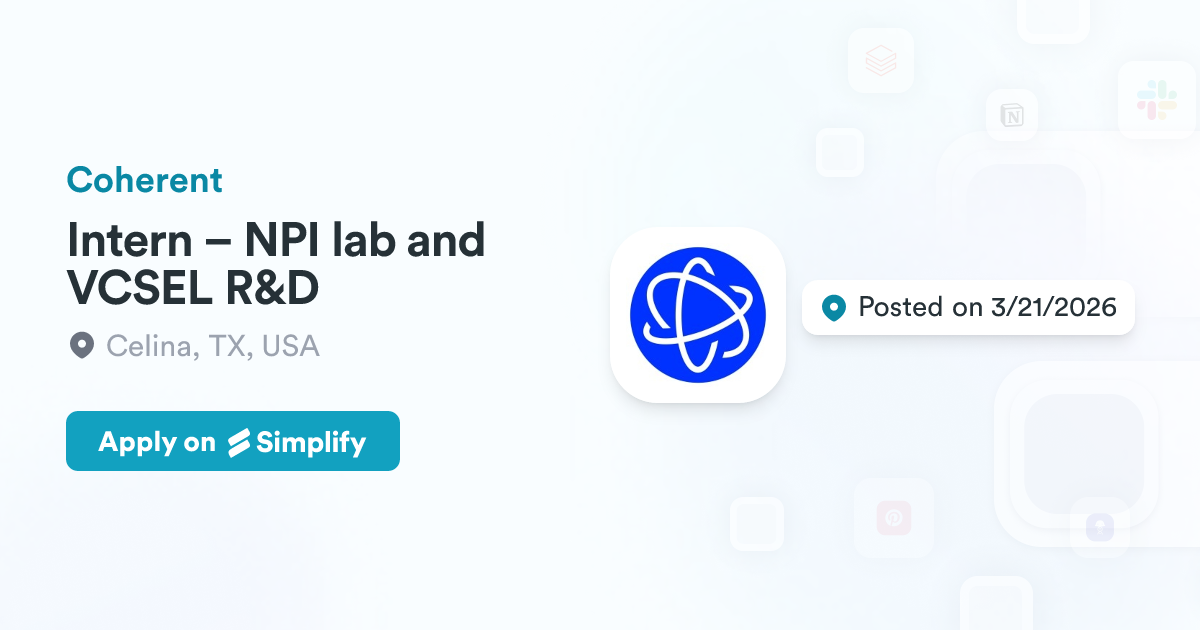 Npi Lab Intern – NPI lab and VCSEL R&D @ Coherent | Simplify Jobs