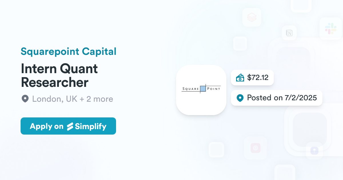 Intern Quant Researcher @ Squarepoint Capital | Simplify Jobs
