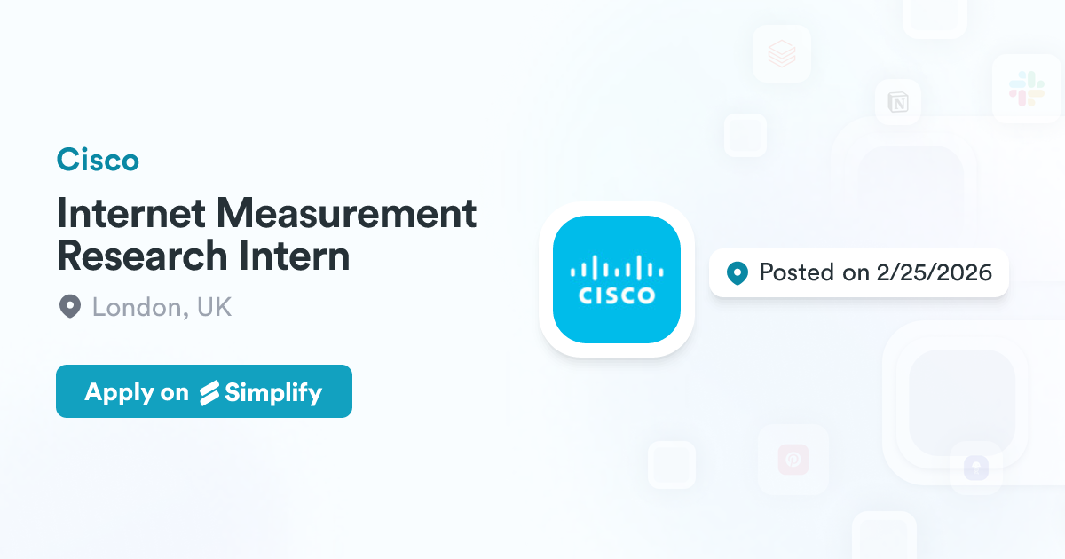 Internet Measurement Internet Measurement Research Intern @ Cisco | Simplify Jobs