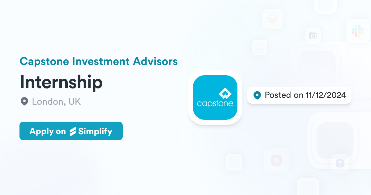 Capstone London Internship @ Capstone Investment Advisors | Simplify Jobs