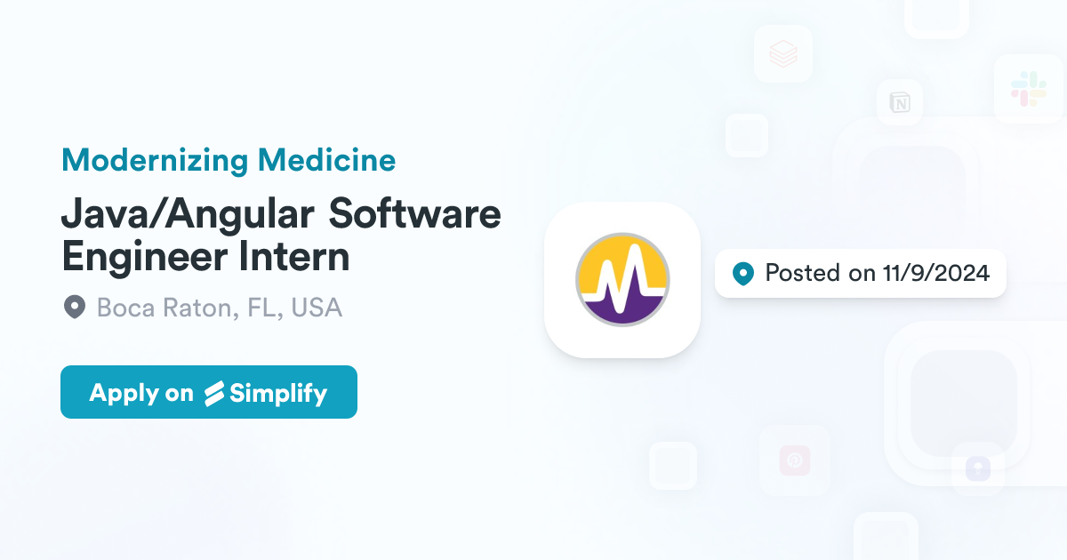 Java/Angular Software Engineer Intern @ Modernizing Medicine | Simplify ...