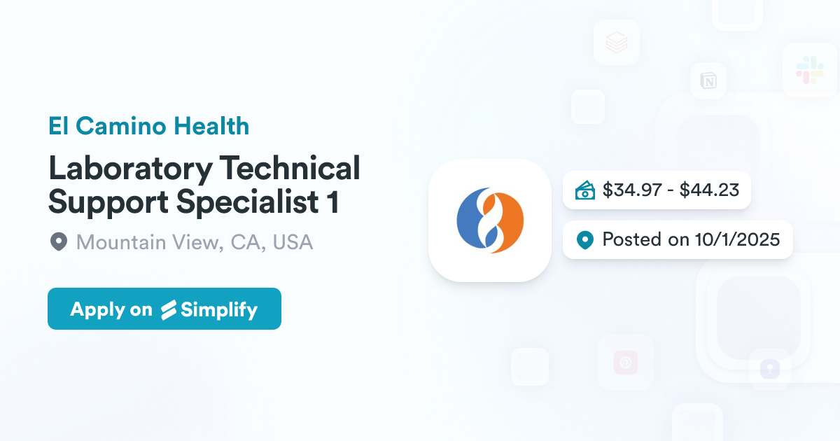 Lab Application Support Laboratory Technical Support Specialist 1 @ El Camino Health | Simplify ...