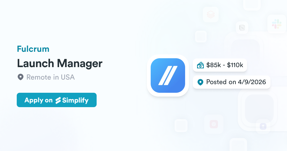 Launch Manager Roles Launch Manager @ Fulcrum | Simplify Jobs