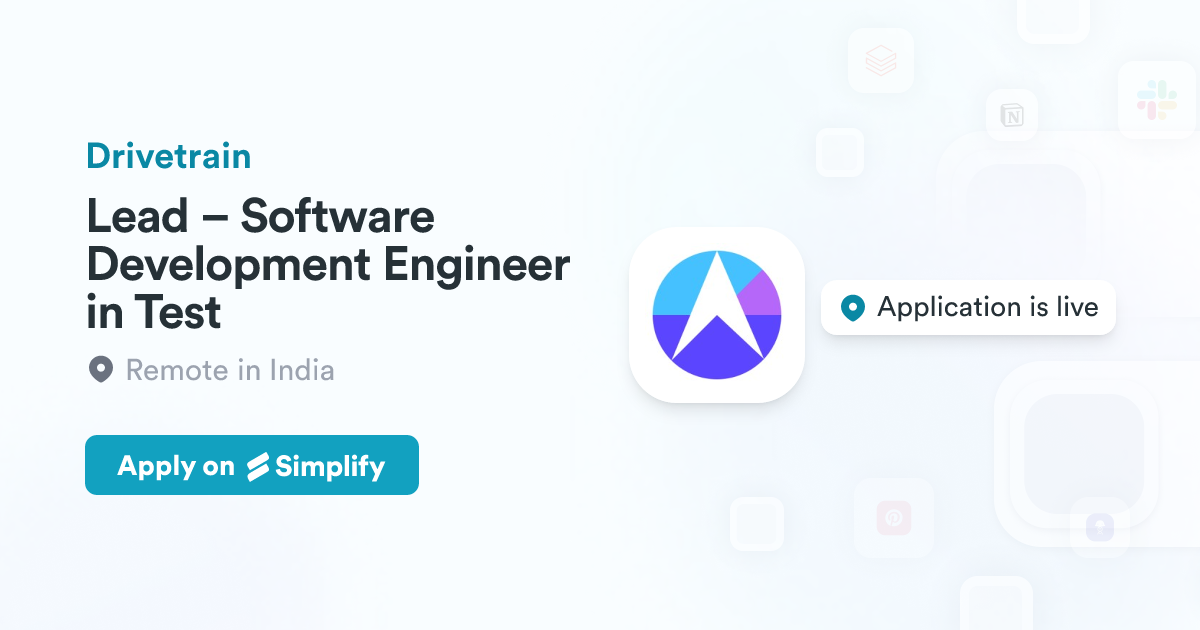 Lead – Software Development Engineer in Test @ Drivetrain | Simplify Jobs