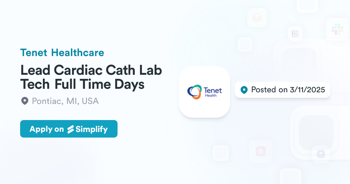 Lead Free Cath Lab Tech Lead Cardiac Cath Lab Tech Full Time Days @ Tenet Healthcare | Simplify ...
