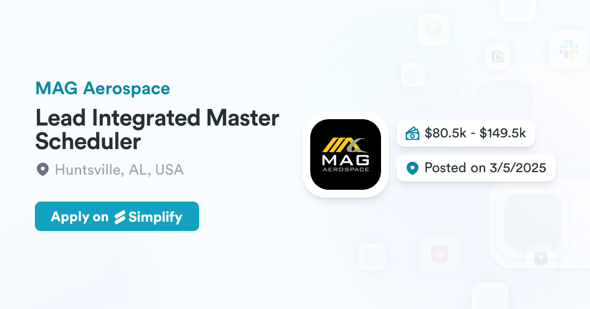 Lead Program Mag Lead Integrated Master Scheduler @ MAG Aerospace | Simplify Jobs