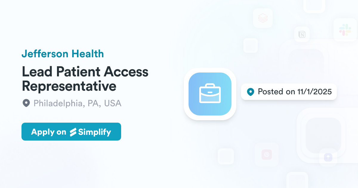 Lead Access Lead Patient Access Representative @ Jefferson Health | Simplify Jobs