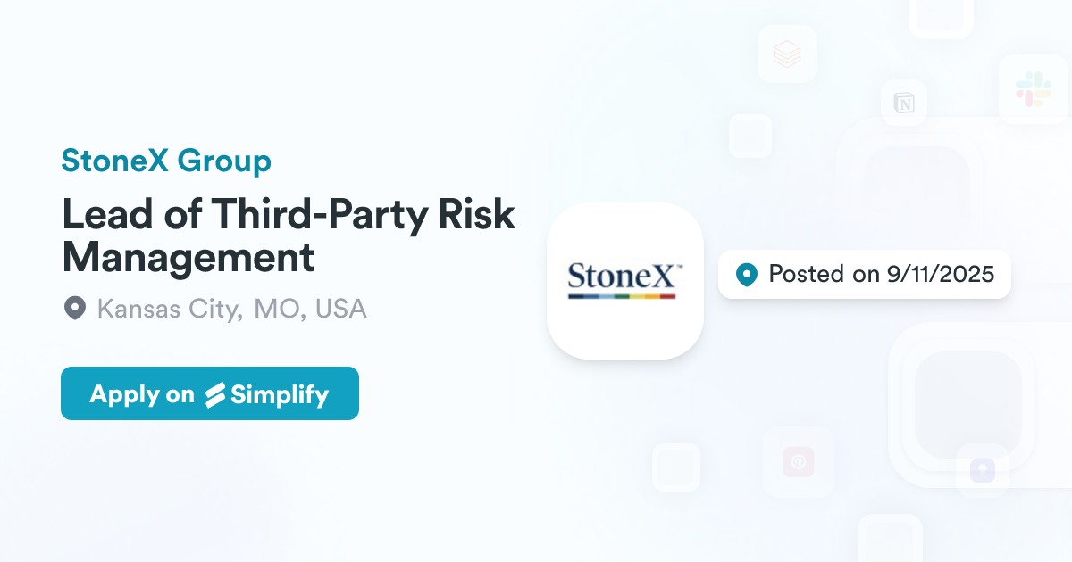 Lead of Third-Party Risk Management @ StoneX Group | Simplify Jobs