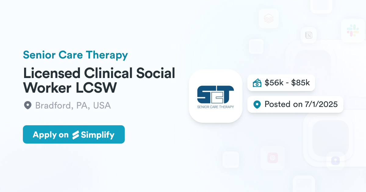 Lcsw Application Licensed Clinical Social Worker LCSW @ Senior Care Therapy | Simplify Jobs