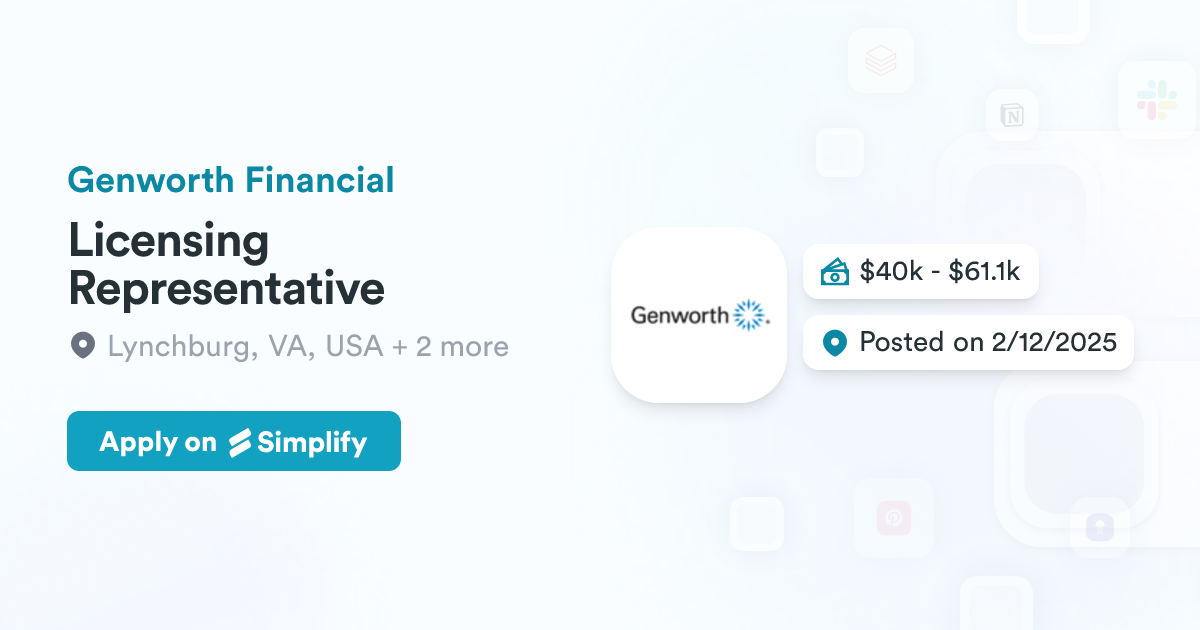 Licensing Representative @ Genworth Financial | Simplify Jobs