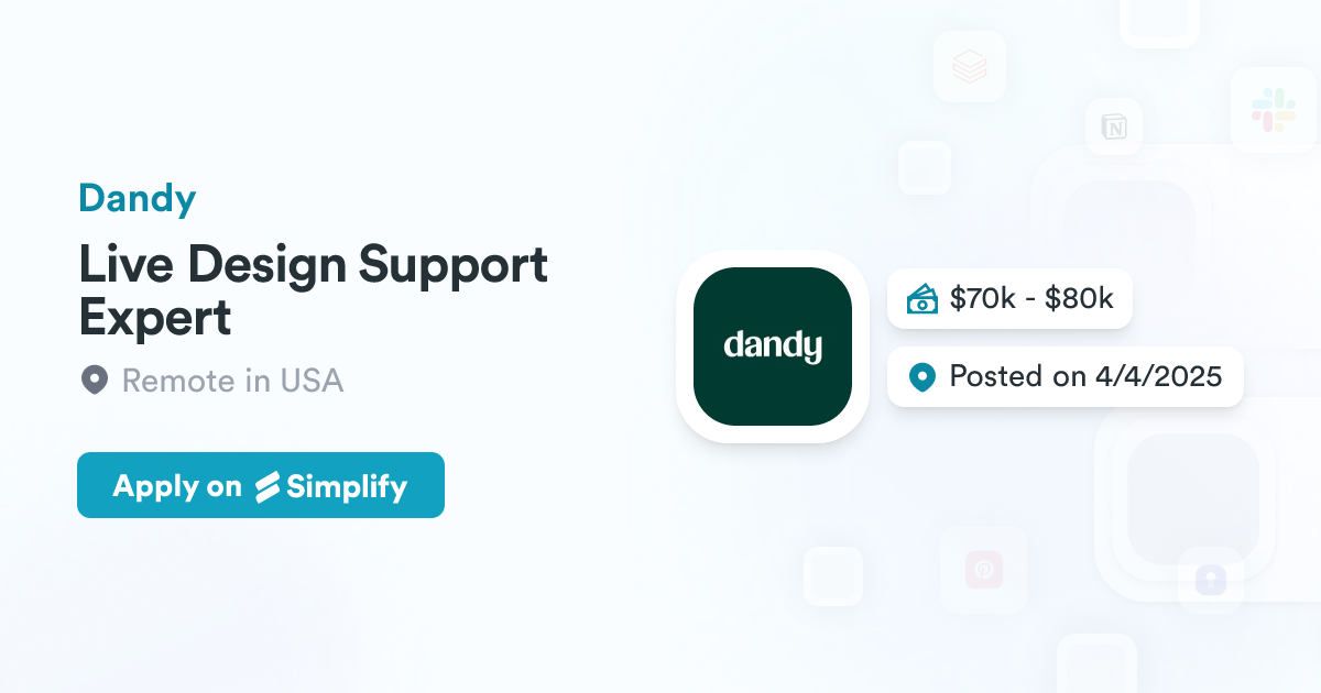 Live Design Support Expert @ Dandy | Simplify Jobs