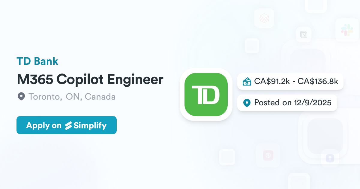 M365 Engineer M365 Copilot Engineer @ TD Bank | Simplify Jobs