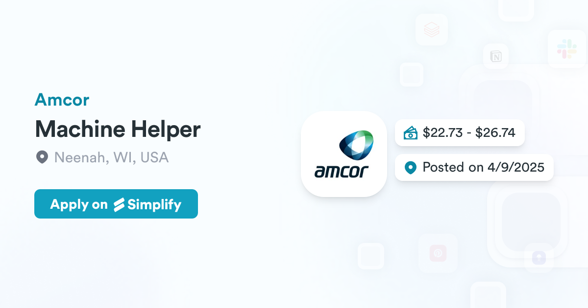 Machine Helper Machine Helper @ Amcor | Simplify Jobs