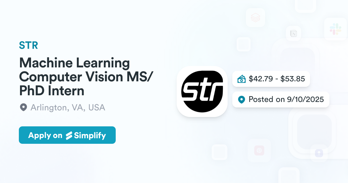 Str Computers Machine Learning Computer Vision MS/PhD Intern @ STR | Simplify Jobs