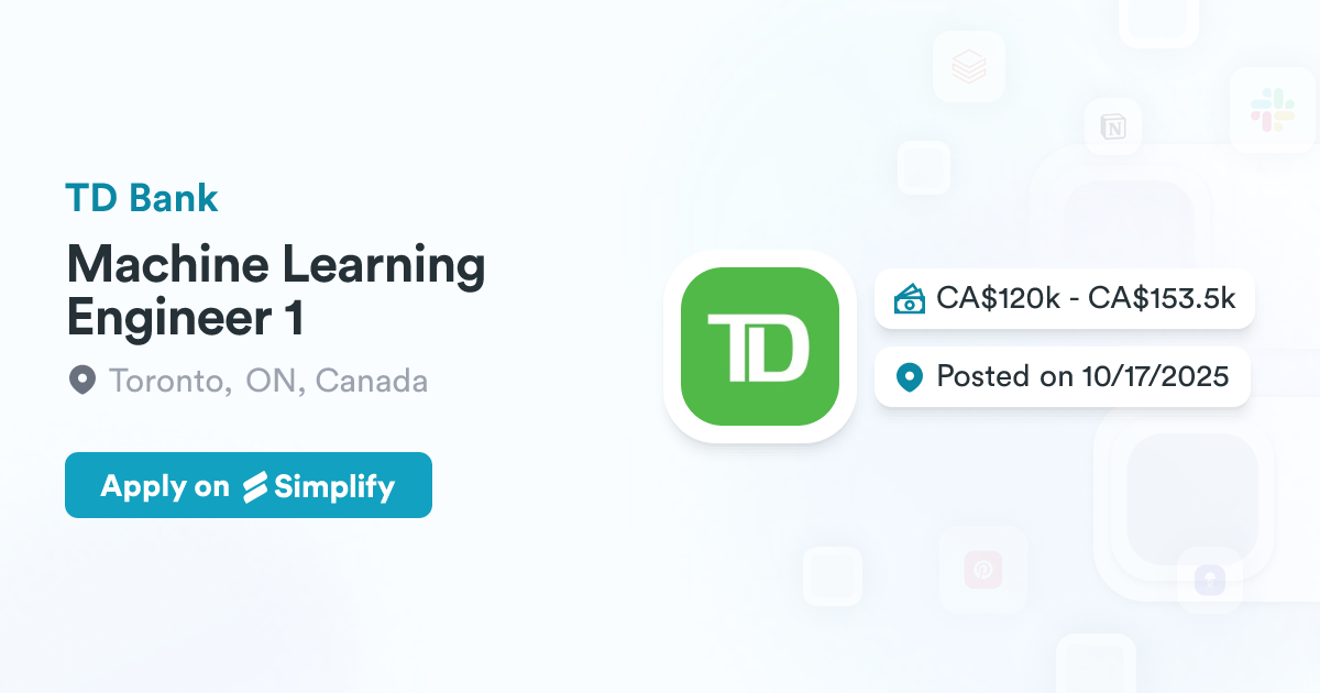 Td Learning Agent Machine Learning Engineer 1 @ TD Bank | Simplify Jobs