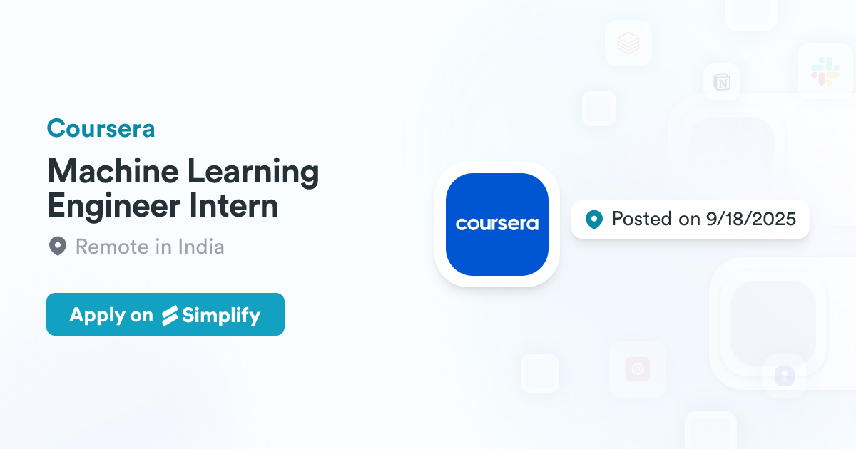Machine Learning Coursera Posts Machine Learning Engineer Intern @ Coursera | Simplify Jobs