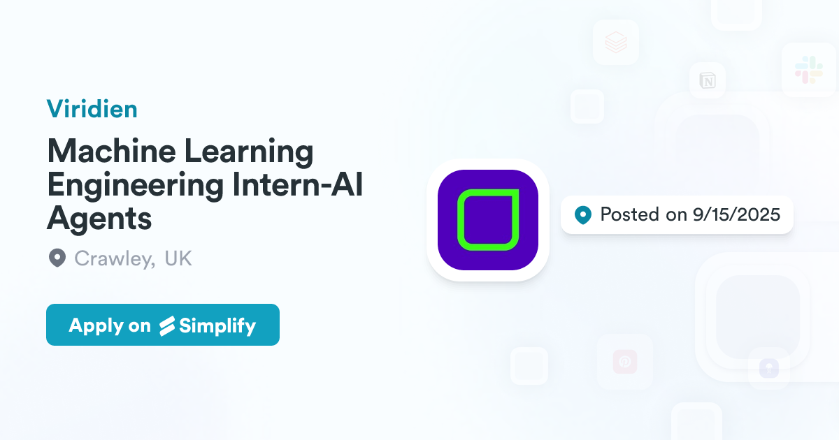 Machine Learning Agent Network Machine Learning Engineering Intern-AI Agents @ Viridien | Simplify Jobs