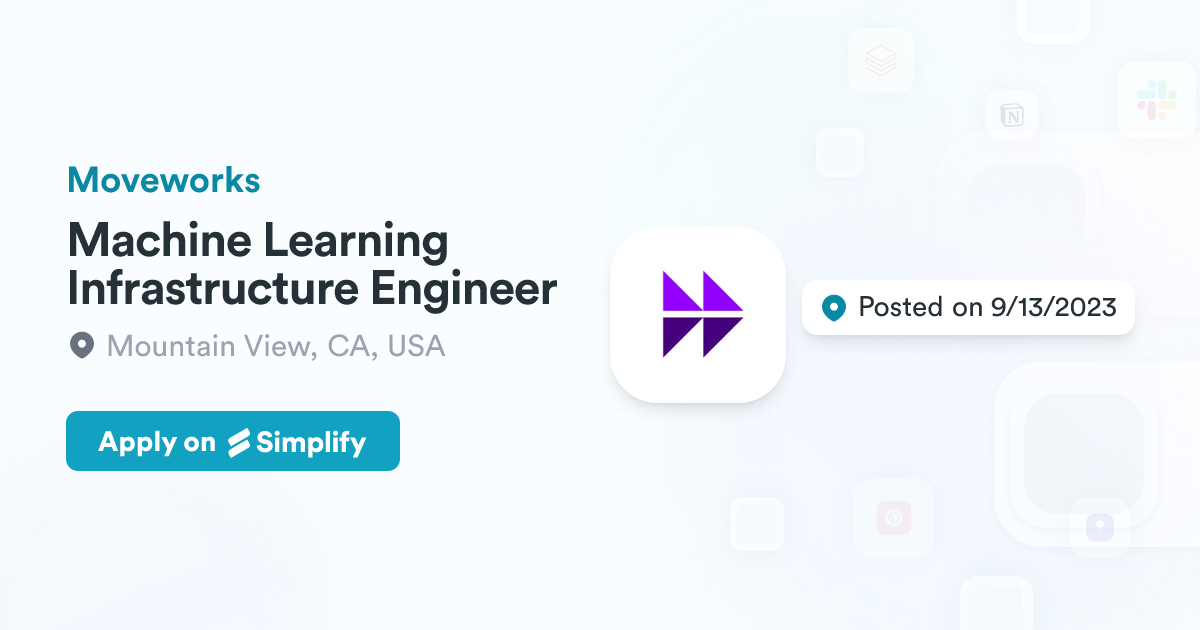 Machine Building Infrastructure Machine Learning Infrastructure Engineer @ Moveworks | Simplify Jobs