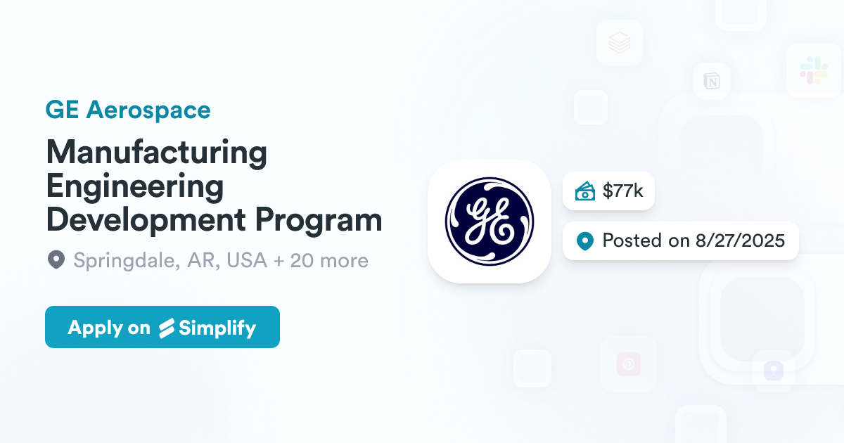 Production Engineering Development Program Manufacturing Engineering Development Program @ GE Aerospace | Simplify ...