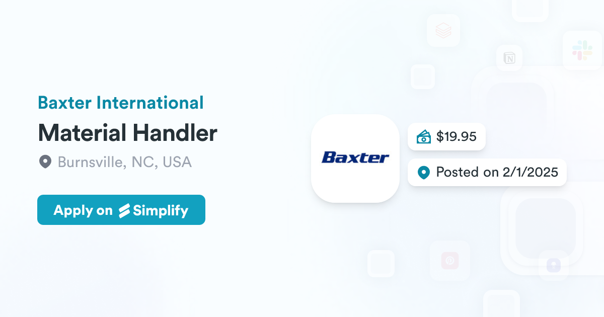 Material Handler @ Baxter International | Simplify Jobs