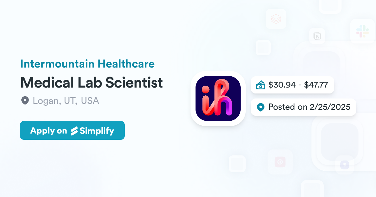 Medical Lab Scientist @ Intermountain Healthcare | Simplify Jobs