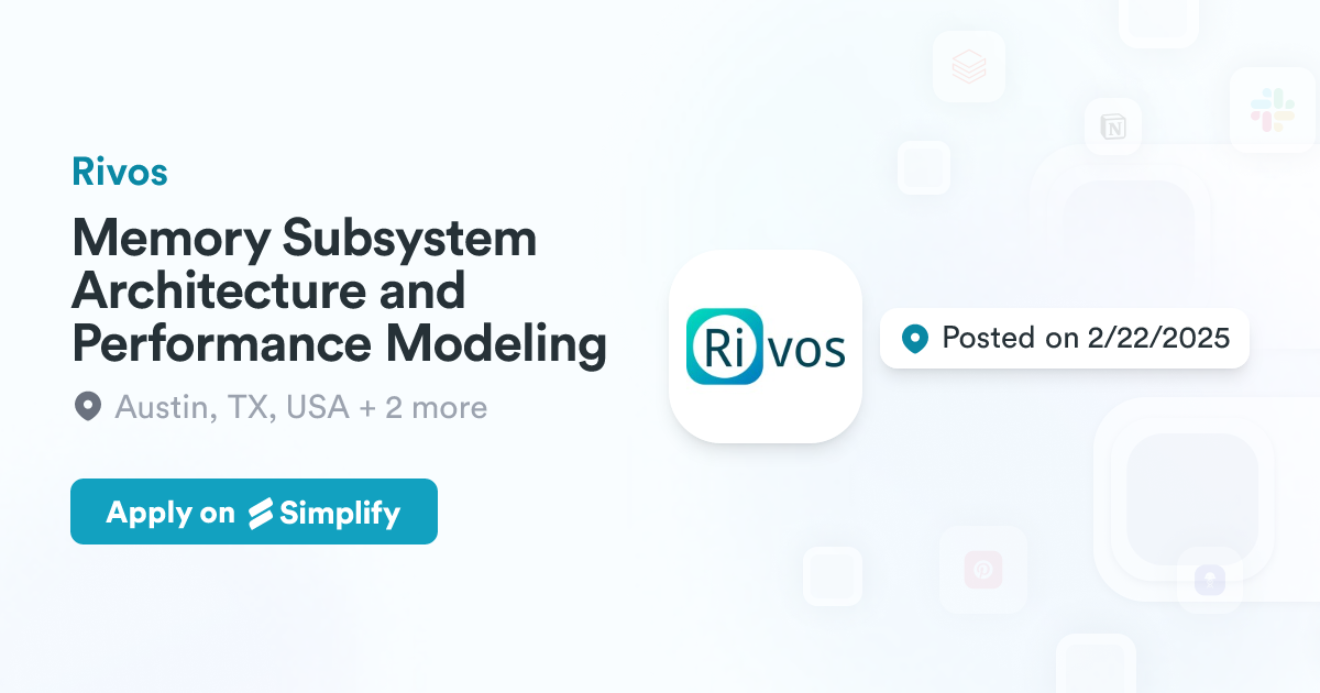 Memory Subsystem Architecture and Performance Modeling @ Rivos ...
