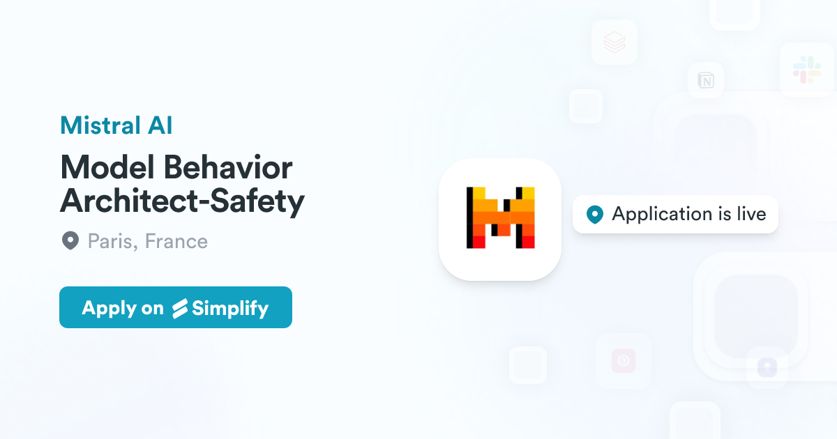 Nbehavior Model Behavior Architect-Safety @ Mistral AI | Simplify Jobs
