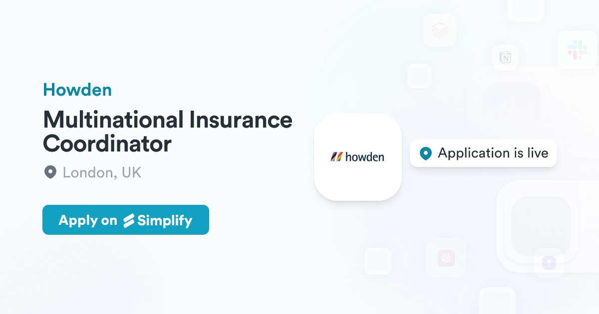 Multinational Insurance Coordinator @ Howden | Simplify Jobs