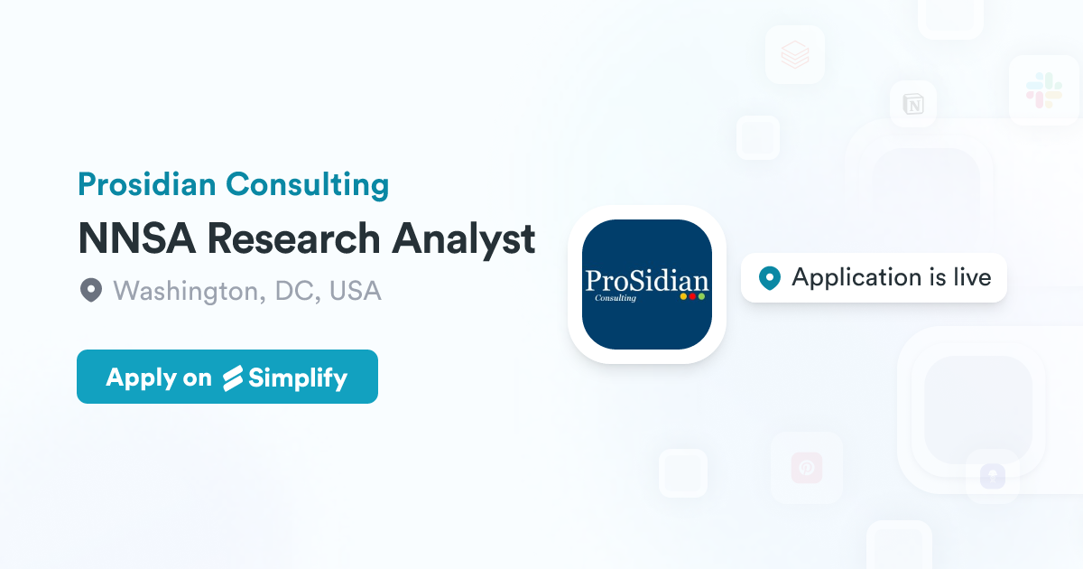NNSA Research Analyst @ Prosidian Consulting | Simplify Jobs