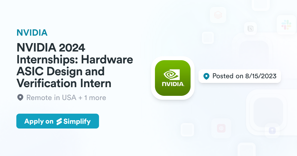 NVIDIA 2024 Internships: Hardware ASIC Design and Verification Intern ...