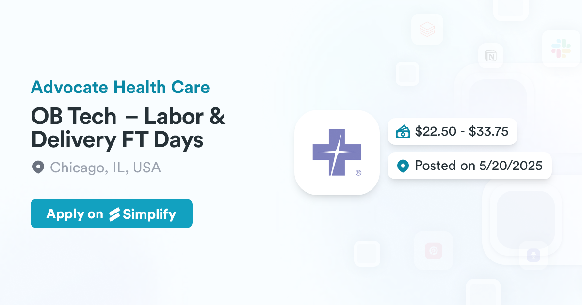 Ob Tech OB Tech – Labor & Delivery FT Days @ Advocate Health Care | Simplify Jobs