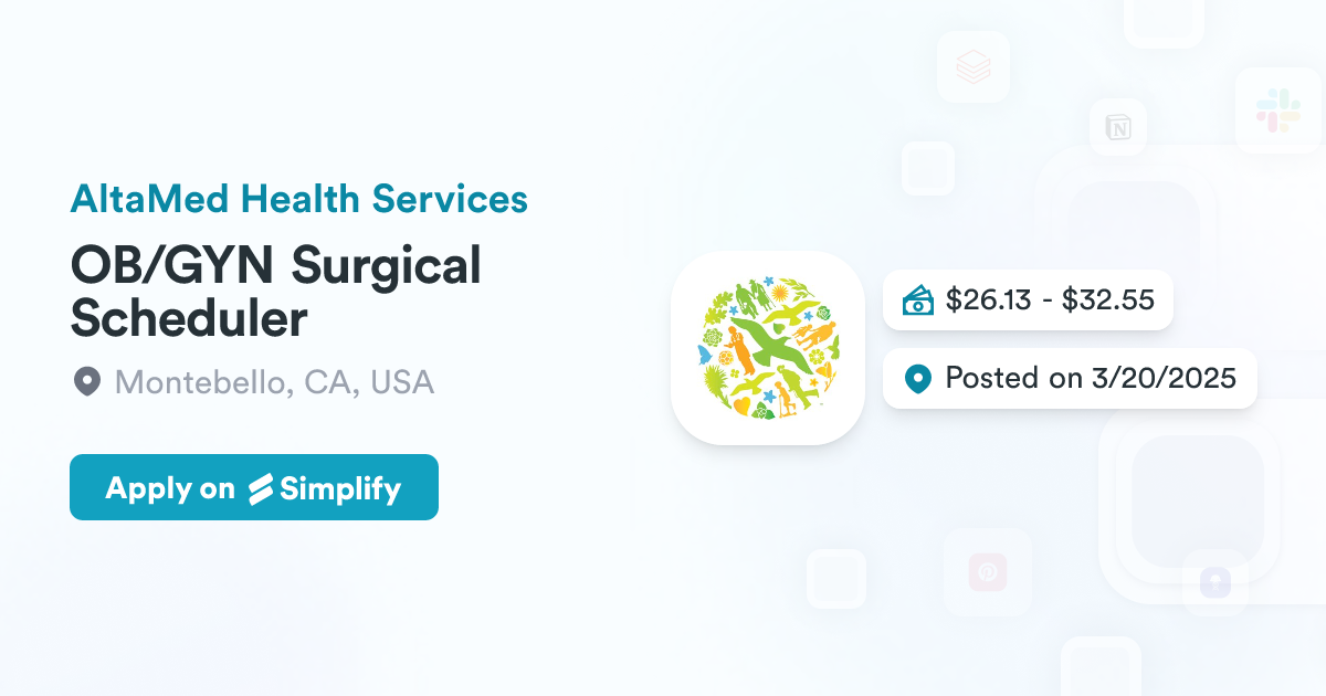OB/GYN Surgical Scheduler @ AltaMed Health Services | Simplify Jobs