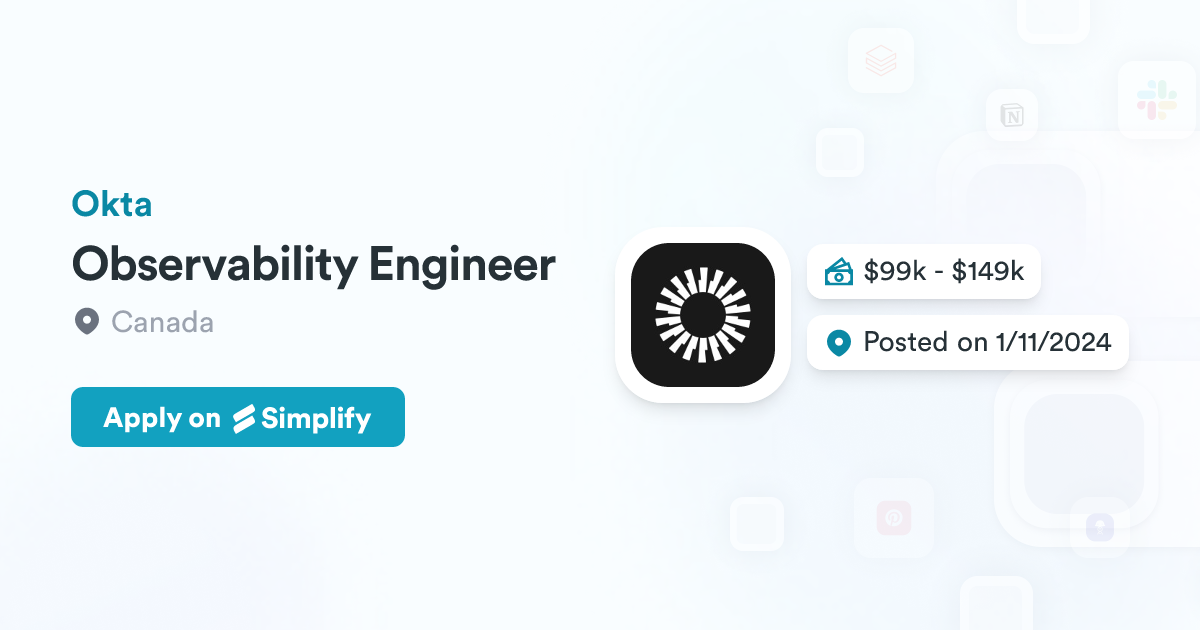 Observability Engineer Observability Engineer @ Okta | Simplify Jobs
