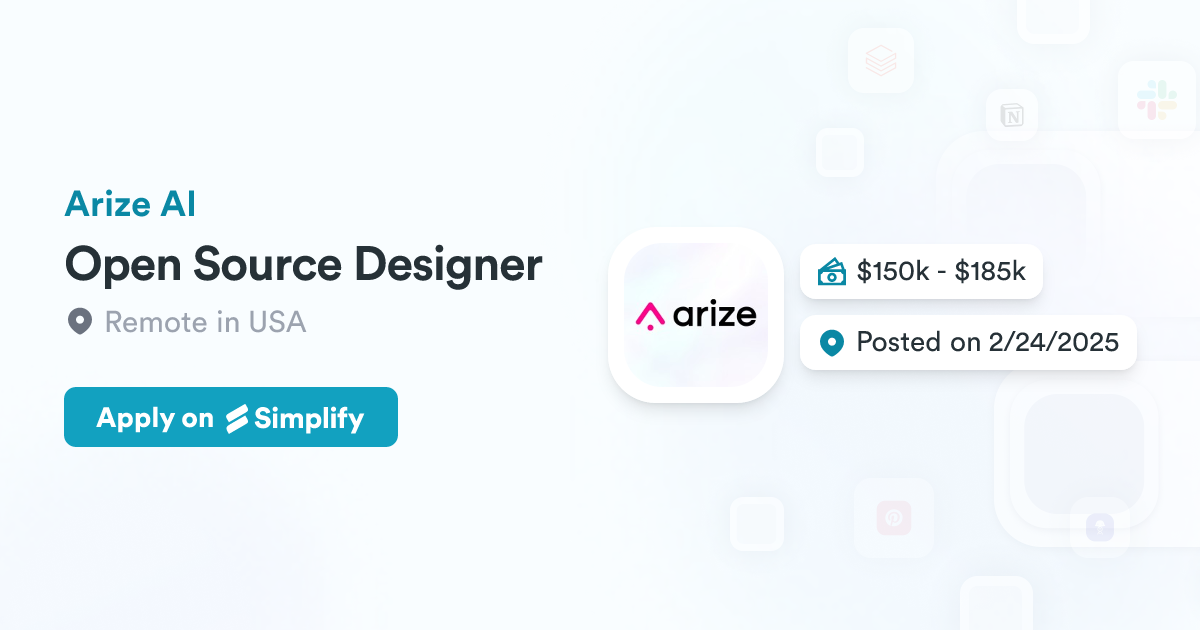 Open Designer Open Source Designer @ Arize AI | Simplify Jobs