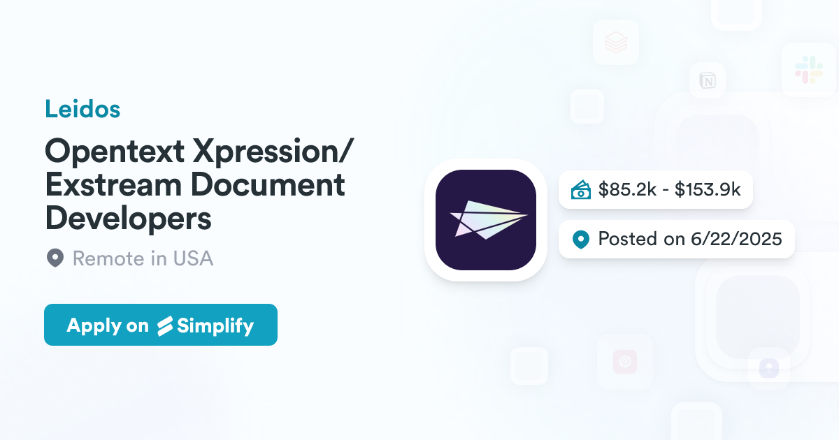 Opentext Exstream Developer Opentext Xpression/Exstream Document Developers @ Leidos | Simplify Jobs