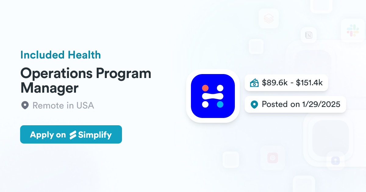 Operations Program Manager Operations Program Manager @ Included Health | Simplify Jobs