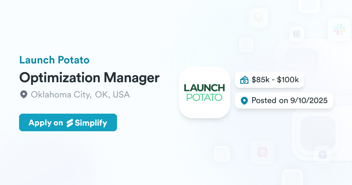 Optimization Manager @ Launch Potato | Simplify Jobs
