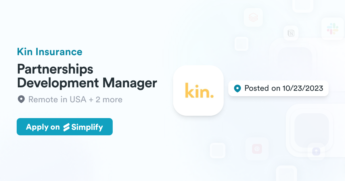Kin Insurance Customer Service Partnerships Development Manager @ Kin Insurance | Simplify Jobs