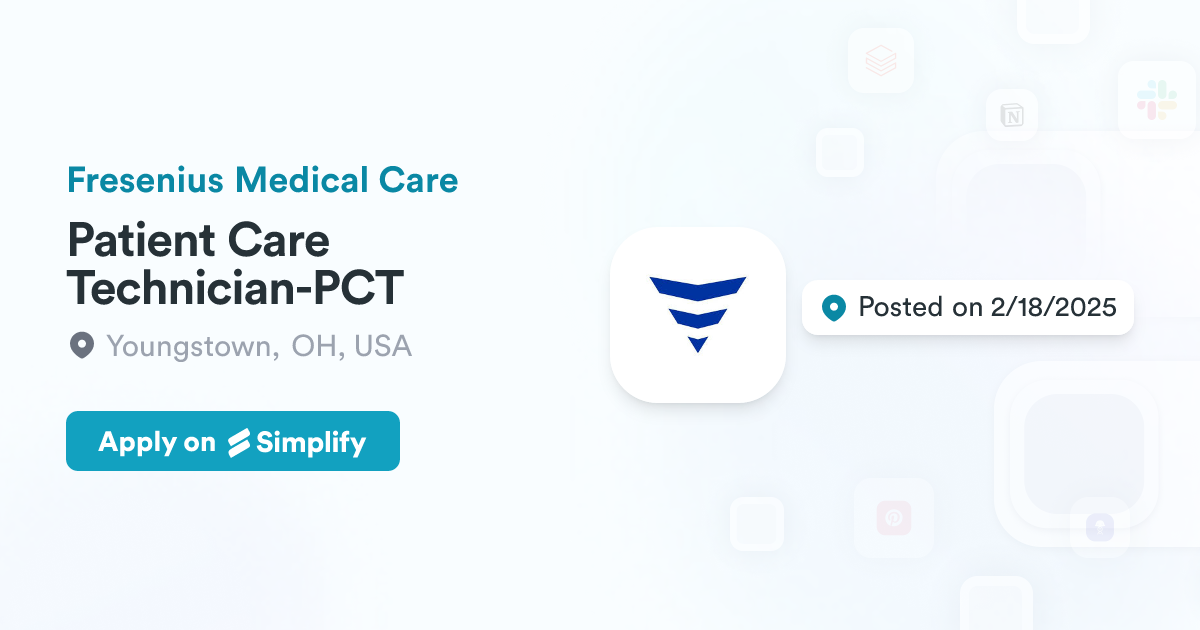 Patient Care Technician-PCT @ Fresenius Medical Care | Simplify Jobs