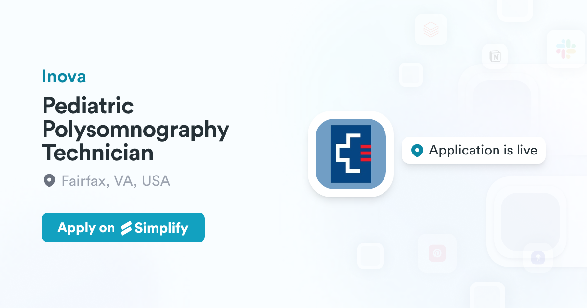 Pediatric Polysomnography Technician @ Inova | Simplify Jobs