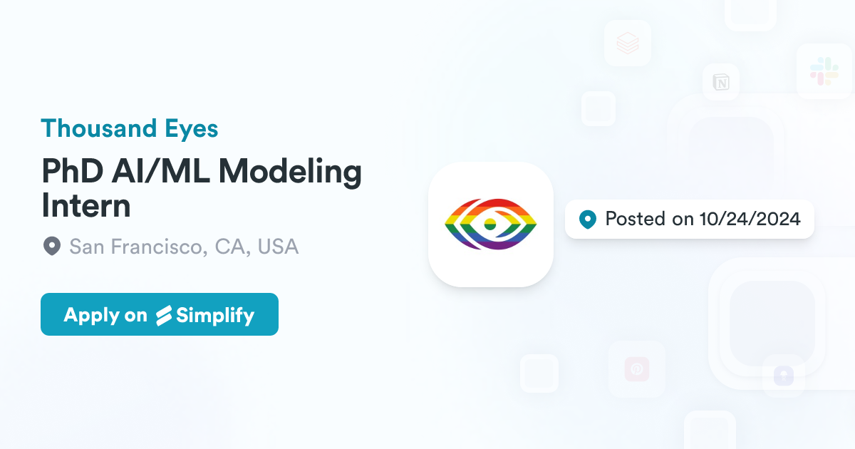 PhD AI/ML Modeling Intern @ Thousand Eyes | Simplify Jobs