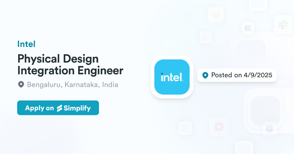 Physical Design Integration Engineer @ Intel | Simplify Jobs