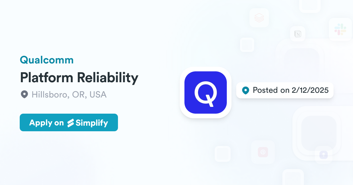 Platform Reliability @ Qualcomm | Simplify Jobs