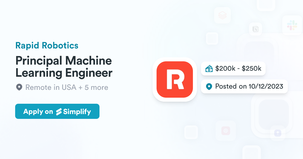 Machine Learning Simpify Principal Machine Learning Engineer @ Rapid Robotics | Simplify Jobs