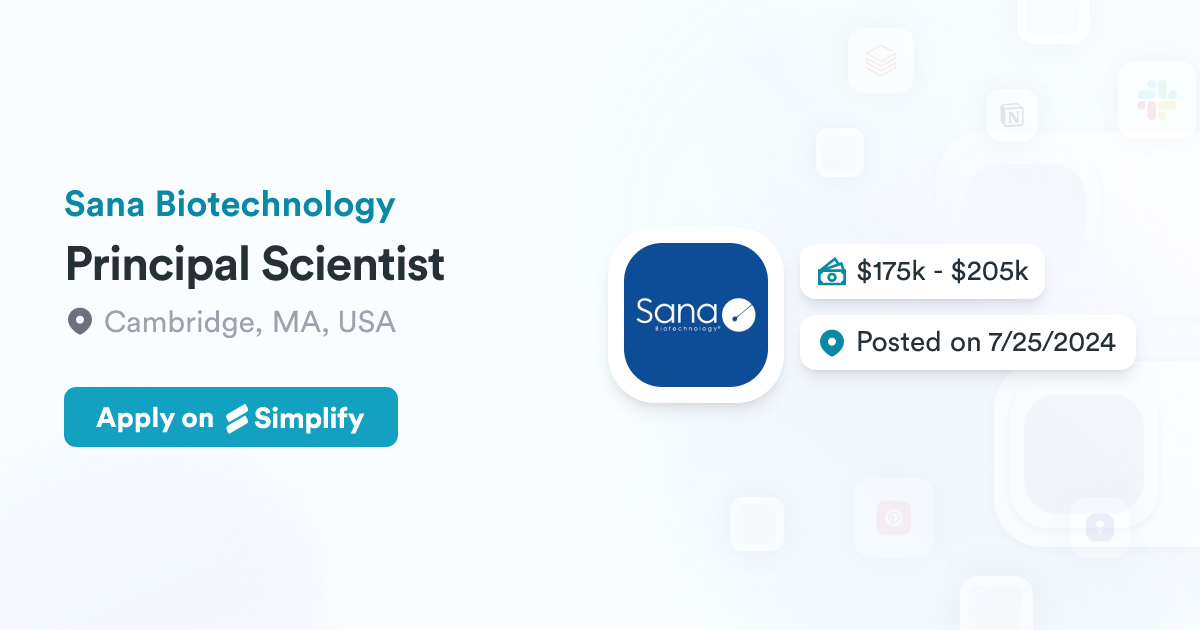 Api Sana 2 Principal Scientist @ Sana Biotechnology | Simplify Jobs