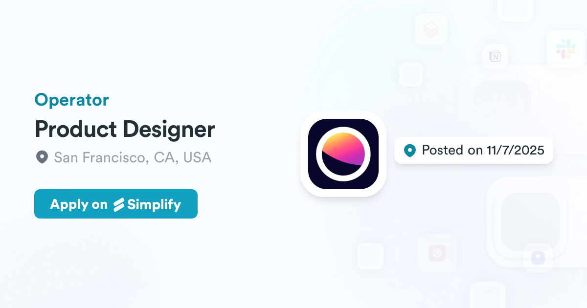 Product Designer @ Operator | Simplify Jobs