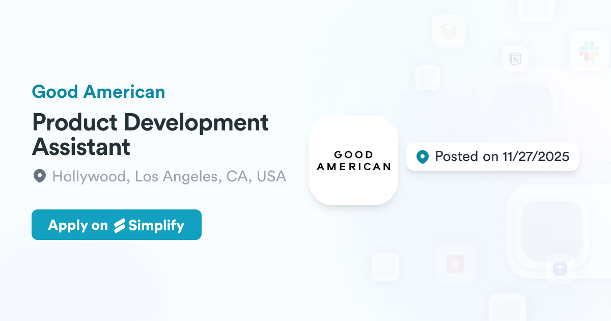 Development Assis Product Development Assistant @ Good American | Simplify Jobs