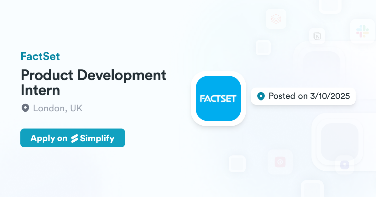 Product Development Intern @ FactSet | Simplify Jobs