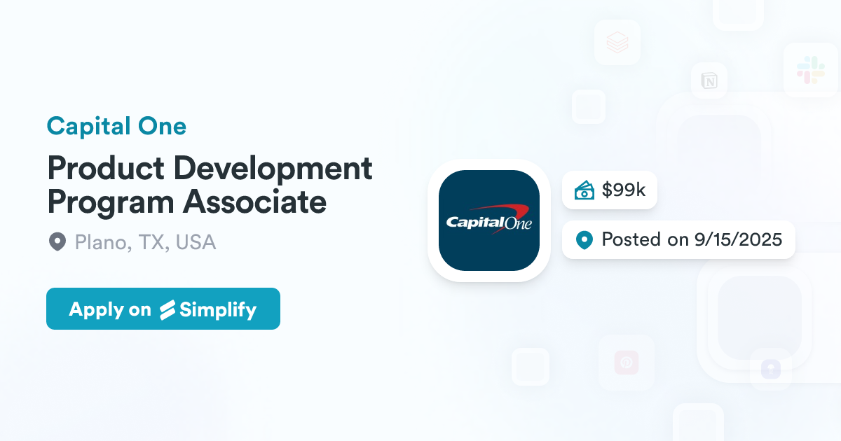 Product Development Associate Product Development Program Associate @ Capital One | Simplify Jobs